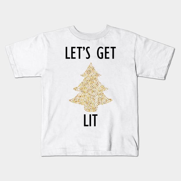 Let's get lit fun novelty xmas shirt Kids T-Shirt by kuallidesigns